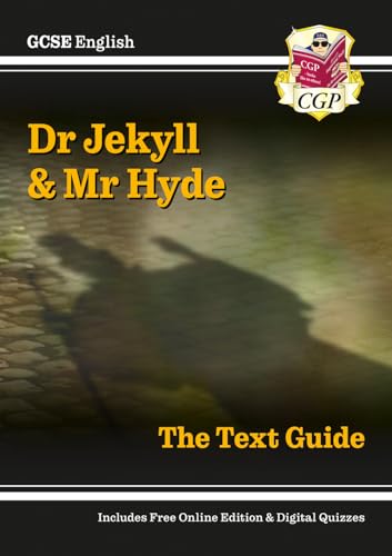 GCSE English Text Guide - Dr Jekyll and Mr Hyde includes Online Edition & Quizzes: for the 2024 and 2025 exams (CGP GCSE English Text Guides)